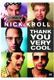 Nick Kroll: Thank You Very Cool (2011)